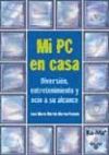 Seller image for Mi PC en casa: diversin, entretenimiento y ocio for sale by AG Library