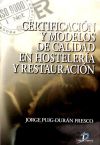 Certificación y modelos de calidad en hostelería y restauración