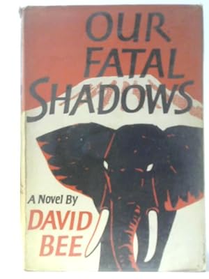 Bild des Verkufers fr Our Fatal Shadows zum Verkauf von World of Rare Books