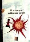 Seller image for El nio que pellizcaba al Sol. Cuentos para crecer felices 9 for sale by AG Library
