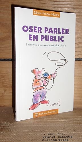 Imagen del vendedor de OSER PARLER EN PUBLIC : Les Secrets D'une Communication Russie a la venta por Planet's books