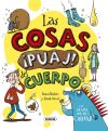 Seller image for Las cosas puaj! del cuerpo for sale by AG Library