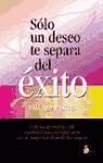 Seller image for SLO UN DESEO TE SEPARA DEL XITO for sale by AG Library