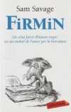 Immagine del venditore per Firmin : un relat farcit d'humor negre : tot un smbol de l'amor per la literatura venduto da AG Library