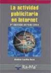 Seller image for LA ACTIVIDAD PUBLICITARIA EN INTERNET. 3 EDICIN ACTUALIZADA for sale by AG Library