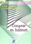 Seller image for Cmo buscar, encontrar y comprar al mejor precio : comprar en Internet for sale by AG Library