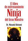 Image du vendeur pour El libro de entrenamiento Ninja del Gran Maestro mis en vente par AG Library