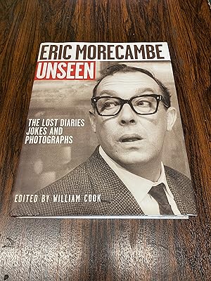 Imagen del vendedor de Eric Morecambe Unseen: The Lost Diaries Jokes And Photographs a la venta por The Berwyn Bookshop