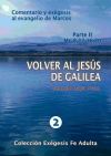 Volver al Jesús de Galilea. Parte II, Mc 8,27-16,20