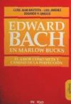 Imagen del vendedor de EDWARD BACH EN MARLOW BUCKS EL AMOR COMO META Y CAMINO DE LA PERFECCIN a la venta por AG Library