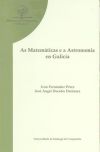 Seller image for BD/33-As matemticas e a astronoma en Galicia: orixe, evolucin, institucins, persoeiros for sale by AG Library