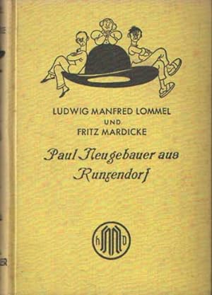 Paul Neugebauer aus Runxendorf - Die fröhliche Geschichte des schlesischen Eulenspiegels