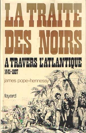 Image du vendeur pour La traite des noirs - A travers l'Atlantique 1441-1807 mis en vente par Bij tij en ontij ...