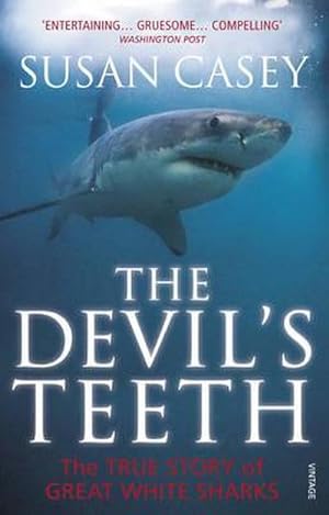 Bild des Verkufers fr The Devil's Teeth: A True Story of Great White Sharks. by Susan Casey zum Verkauf von AHA-BUCH GmbH