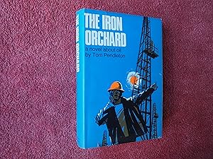 Seller image for THE IRON ORCHARD - A Novel About Oil for sale by Ron Weld Books