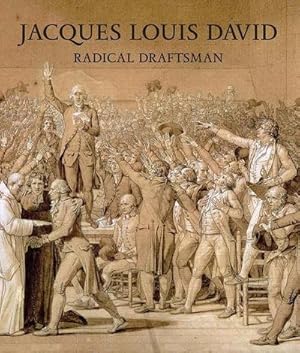 Bild des Verkufers fr Jacques Louis David : Radical Draftsman zum Verkauf von AHA-BUCH GmbH