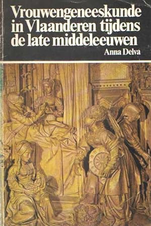 Vrouwengeneeskunde in Vlaanderen tijdens de late Middeleeuwen : met uitgave van het Brugse Liber ...