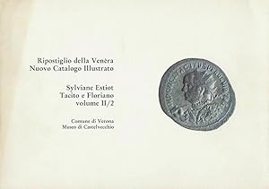 Image du vendeur pour Comune di Verona. Civici Musei d'Arte. Ripostiglio della Venra. Nuovo Catalogo Illustrato, vol. II/2 Tacito e Floriano mis en vente par Librairie Archaion