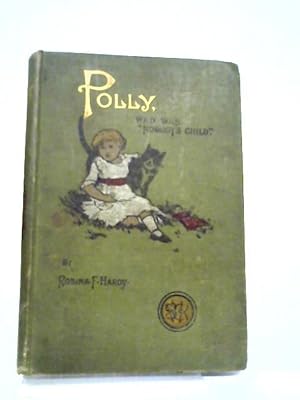 Image du vendeur pour Polly, Who Was Nobody's Child mis en vente par World of Rare Books