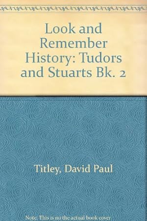 Immagine del venditore per Tudors and Stuarts (Bk. 2) (Look and Remember History) venduto da WeBuyBooks