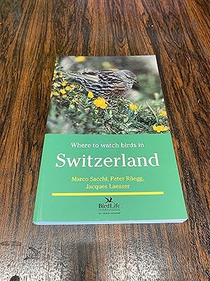 Bild des Verkufers fr Where to Watch Birds in Switzerland (Where to Watch Birds) zum Verkauf von The Berwyn Bookshop