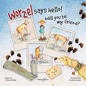 Seller image for Worzel says hello!: Will you be my friend? for sale by WeBuyBooks