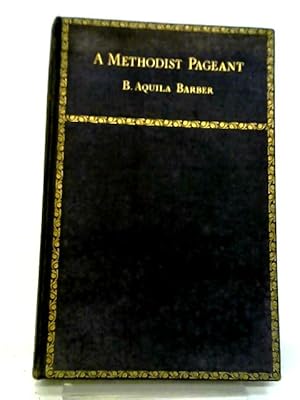 Image du vendeur pour A Methodist Pageant. A Souvenir of the Primitive Methodist Church mis en vente par World of Rare Books