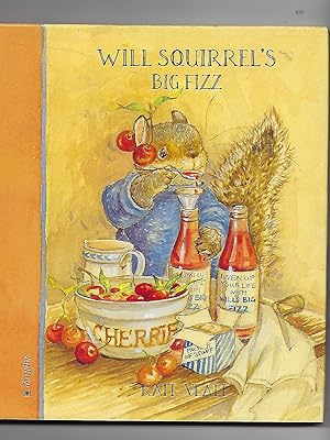 Seller image for Will Squirrel's Big Fizz for sale by Peakirk Books, Heather Lawrence PBFA