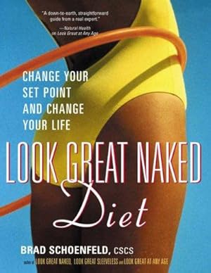 Imagen del vendedor de The Look Great Naked Diet: Change Your Set Point and Change Your Life (Avery Health Guides) a la venta por WeBuyBooks