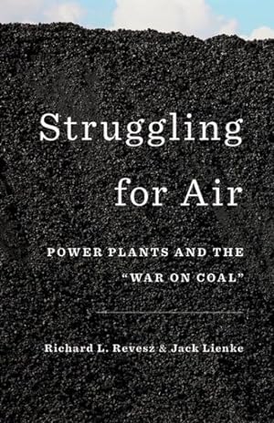 Image du vendeur pour Struggling for Air : Power Plants and the "War on Coal" mis en vente par GreatBookPrices