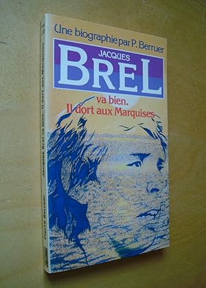 Jacques Brel Va bien Il dort aux Marquises