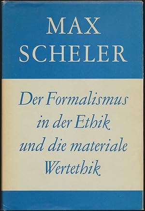 Seller image for Der Formalismus in der Ethik und die materiale Wertethik. Neuer Versuch der Grundlegung eines ethischen Personalismus. Fnfte, durchgesehene Auflage, herausgegeben mit einem Anhang von Maria Scheler. for sale by Antiquariat Lenzen