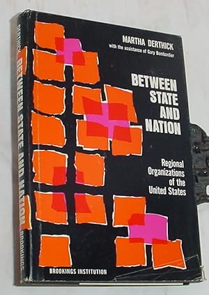 Image du vendeur pour Between State and Nation, Regional Organizations of the United States mis en vente par R Bryan Old Books