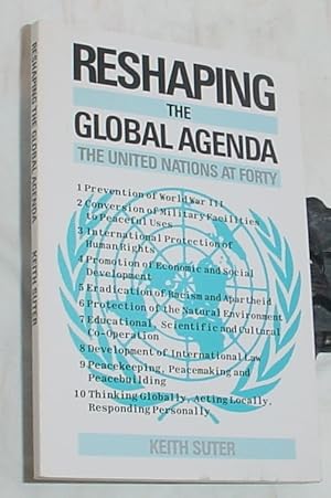 Seller image for Reshaping the Global Agenda, The United Nations at Forty for sale by R Bryan Old Books