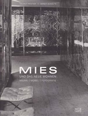 Seller image for Mies und das Neue Wohnen. Rume/ Mbel/ Fotografie. for sale by Antiquariat Querido - Frank Hermann