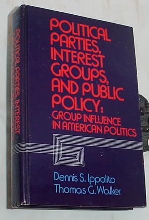 Image du vendeur pour Political Parties, Interest Groups, and Public Policy: Group Influence in American Politics mis en vente par R Bryan Old Books