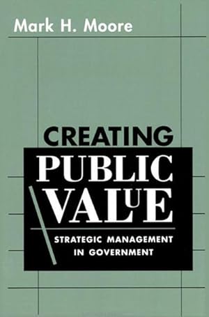 Bild des Verkufers fr Creating Public Value : Strategic Management in Government zum Verkauf von AHA-BUCH GmbH