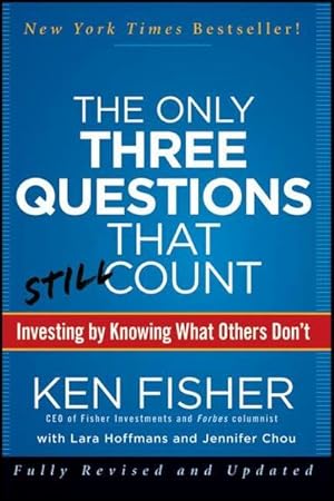 Bild des Verkufers fr The Only Three Questions That Still Count : Investing By Knowing What Others Don't zum Verkauf von AHA-BUCH GmbH