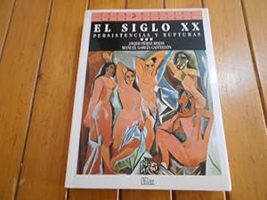 Imagen del vendedor de El siglo XX. Persistencias y rupturas. a la venta por Librera Camino Bulnes