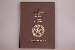 Seller image for A PICTORIAL HISTORY OF THE TEXAS RANGERS. That special Breed of Men for sale by INFINIBU KG