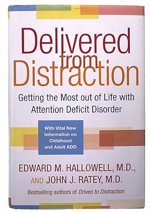 Bild des Verkufers fr Delivered from Distraction: Getting the Most out of Life with Attention Deficit Disorder zum Verkauf von Black Falcon Books