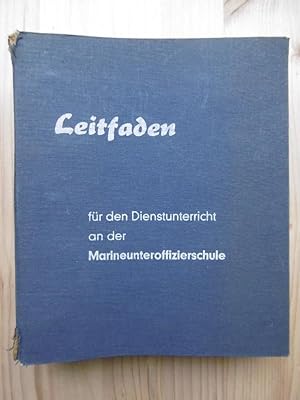 Leitfaden für den Dienstunterricht an der Marineunteroffizierschule. (Ausgabe Januar 1967).