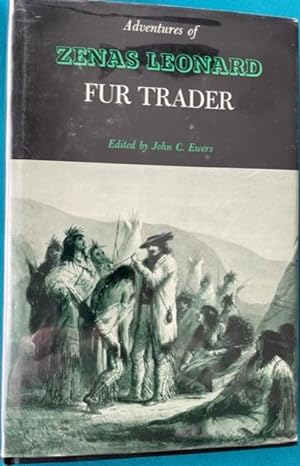 Image du vendeur pour ADVENTURES OF ZENAS LEONARD, FUR TRADER mis en vente par NorthStar Books