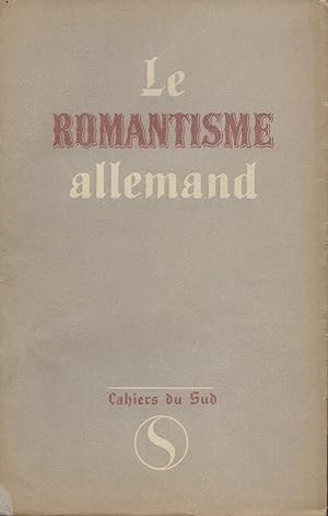 Bild des Verkufers fr Le romantisme allemand. zum Verkauf von Librairie Les Autodidactes - Aichelbaum
