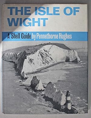The Isle of Wight: A Shell Guide First edition.