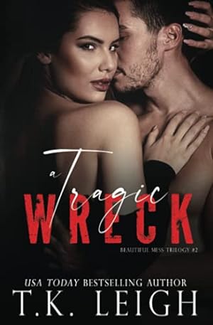 Seller image for A Tragic Wreck: Volume 2 (Beautiful Mess) for sale by WeBuyBooks