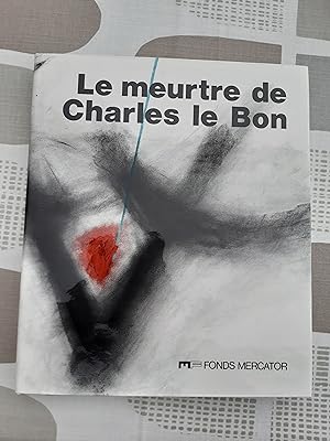 Le meurtre de Charles Le Bon