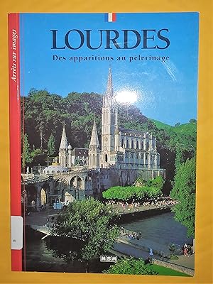 Imagen del vendedor de Lourdes; des apparitions au plerinage a la venta por Livresse
