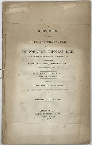 Bild des Verkufers fr A DISCOURSE ON THE LIFE AND CHARACTER OF THE HONORABLE THOMAS LEE, LATE JUDGE IN THE DISTRICT COURT OF THE U. STATES.; Pronounced in the Unitarian Church, Charleston, S.C. . zum Verkauf von Bartleby's Books, ABAA