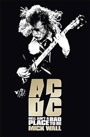 Bild des Verkufers fr AC/DC : Hell Ain't a Bad Place to Be zum Verkauf von AHA-BUCH GmbH